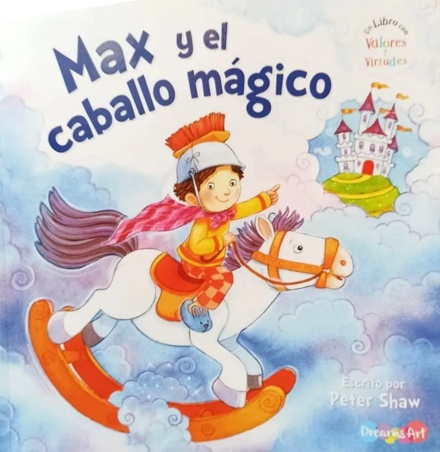 0060018A LIBRO CUENTO TRADICIONAL - VIRTUDES Y VALORES - MAX Y EL CABALLO MAGICO / 21X21 CM / +3 AÑOS / 006.0018 - Image 1