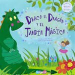 LIBRO CUENTO TRADICIONAL - VIRTUDES Y VALORES - DRACO EL DRAGON Y EL JARDIN MAGICO / 21X21 CM / +3 AÑOS /  006.0020